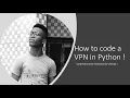 LIVE CODING How to code a VPN in Python