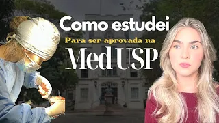 Como estudei para ser APROVADA em MEDICINA na USP Pinheiros