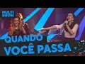 Download Lagu Quando Você Passa | Anitta + Sandy | Música Boa Ao Vivo | Música Multishow