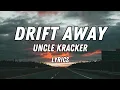 Download Lagu Drift Away - Uncle Kracker (Lyrics)