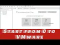 Start from 0 to VMware - How to Install VMware Workstation VMware Tutorial For Beginners