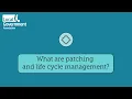What are patching and lifecycle management