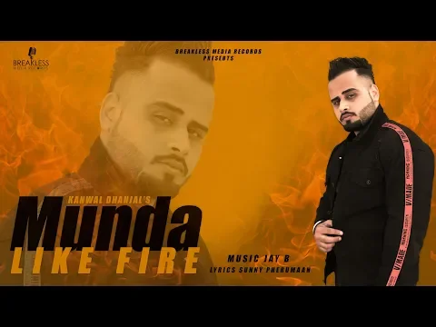 Download MP3 MUNDA LIKE FIRE | Kawal Dhanjal | Audio Song | Breakless Media Records | Latest Punjabi 2019