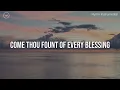 Come Thou Fount Of Every Blessing || 3 Hour Piano Instrumental for Prayer and Worship