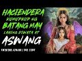 Download Lagu HACIENDERANG KUMUPKOP NG BATANG ASWANG | KWENTONG ASWANG | TRUE STORY