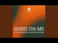 Download Lagu Shine on Me