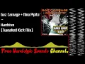 Lagu Gaz Carnage + Nino Pipito' - Hardrive (Tweaked Kick Mix)