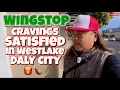 Vlog - Wingstop Cravings Satisfied in Westlake Daly City