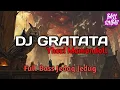 Download Lagu DJ GRATATATA REMIX - (YHOZI MAMONDOL) FULL BASSOMBAR