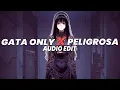 Gata only x Peligrosa (best parts!/tiktok vers.) - floyymenor [edit audio]