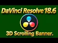 Create Eye-Catching 3D Text Scrolling Banners in DaVinci Resolve 18 6