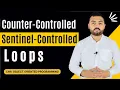 Counter Controlled Sentinel Controlled Loops Types