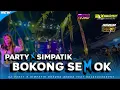 Download Lagu DJ PARTY SIMPATIK ‼️ ( BOKONG SEMOK ) FEAT SINGA MAS AUDIO RMX BOLEXZZSQRPNT