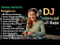 DJ Remix Nostalgia Full Bass Terbaik Sepanjang Masa – Kenangan Lama Bikin Auto Senyum Sendiri