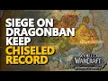 Siege on Dragonbane Keep Chiseled Record WoW