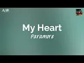My Heart (lyrics) - Paramore