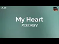 Download Lagu My Heart (lyrics) - Paramore