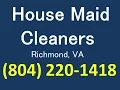 House Cleaning Services Richmond VA 804 220-1418 House Maid Cleaners