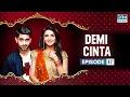 Download Lagu Demi Cinta | Episode 17 | Seri India Bahasa Indonesia | G111O