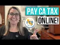 How to pay California taxes online make a tax payment online to the California Franchise Tax Board