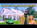 Lebron James Wife Kids Family Career Cars and Networth 2025