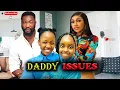 Download Lagu DADDY ISSUES (EBUBE NWAGBO, ANTHONY WOODE, ZIORA CECE, SAVIOUR EGBO) 2025  Nollywood Movie #trending