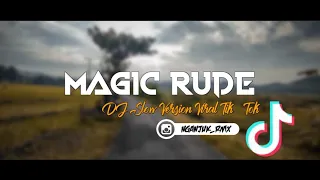 Download DJ SLOW VIRAL TIK - TOK • MAGIC RUDE • SANTUY STYLE MP3