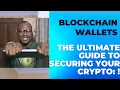 The Ultimate Guide to Securing Your Crypto Top Blockchain Wallets Explained