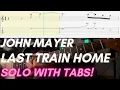 John Mayer - Last Train Home - Guitar solo (cover with TAB onscreen!)