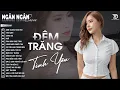 Download Lagu Đêm Trăng Tình Yêu, Ngỡ | ALBUM BALLAD XUẤT SẮC NHẤT 2025 - NGÂN NGÂN COVER ĐẶC BIỆT HAY