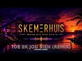 Toe Ek Jou Sien (Remix)