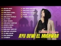 Download Lagu Full Album Sholawat Terbaru AYU DEWI EL MIGHWAR - Hayyul Hadi || Al Itiraf || Ya Waridal