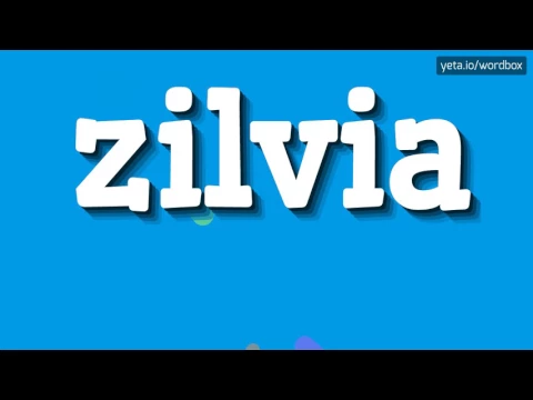 Download MP3 ZILVIA - HOW TO PRONOUNCE IT!?