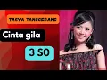 Lagu TASYA TANGGERANG 3 S0 “ CINTA GILA ” !!! 