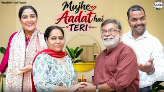 Muje Aadat Hai Teri || मुझे आदत है तेरी ||@Nazabro80
