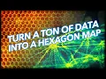 How to Turn a Ton of Data into a Hexagon Map