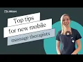 Tips for new mobile massage therapists Take your bookings from good to great