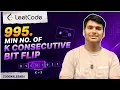 995 Minimum Number Of K Consecutive Bit Flip Live Solve