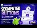 Segmented Buttons in Java Android App - Single Selection Default Button Always Selected IT WALA