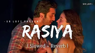 Download Rasiya - Lofi (Slowed + Reverb) | Tushar Joshi, Shreya Ghoshal | SR Lofi MP3