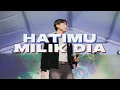 Lagu HATIMU MILIK DIA (Live Version)