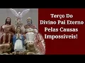 Download Lagu Terço Do Divino Pai Eterno Pelas Causas Impossíveis