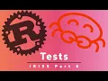 Tests - Part 6 of Idiomatic Rust in Simple Steps
