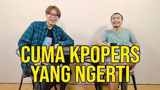 Download CUMA KPOPERS YANG NGERTI.. MP3