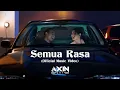 Download Lagu Axin Zay - Semua Rasa (Official Music Video)