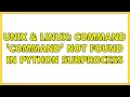 Unix Linux Command command not found in python subprocess 2 Solutions