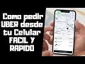 Como pedir  UBER desde tu Celular FACIL Y RAPIDO
