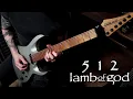 Download Lagu Lamb Of God - 512 (Guitar Cover)