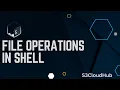 FILE OPERATIONS IN SHELL SCRIPT