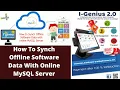 I Genius 2 0 How To Synch Offline Software Data With Online MySQL Server